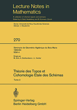 eBook (pdf) Théorie des Topos et Cohomologie Etale des Schémas. Séminaire de Géométrie Algébrique du Bois-Marie 1963-1964 (SGA 4) de 