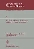 E-Book (pdf) Matrix Eigensystem Routines - EISPACK Guide von B. T. Smith, J. M. Boyle, B. S. Garbow