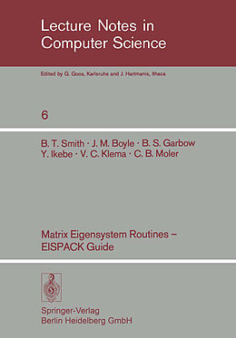 E-Book (pdf) Matrix Eigensystem Routines - EISPACK Guide von B. T. Smith, J. M. Boyle, B. S. Garbow