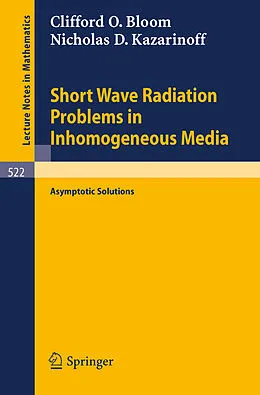 E-Book (pdf) Short Wave Radiation Problems in Inhomogeneous Media von C. O. Bloom, N. D. Kazarinoff