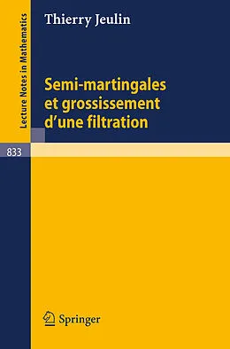 E-Book (pdf) Semi-martingales et grossissement d'une filtration von T. Jeulin