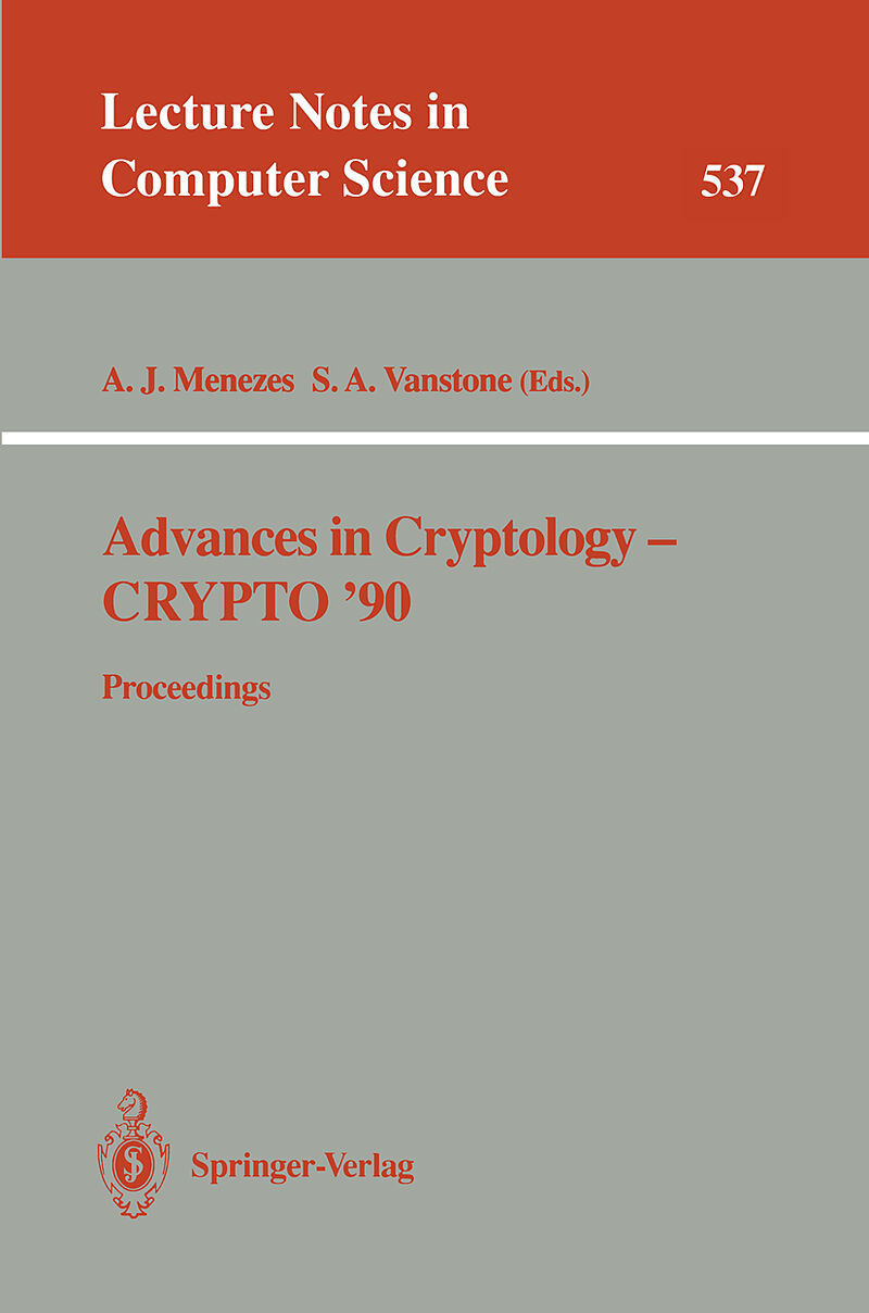 Advances in Cryptology - CRYPTO '90