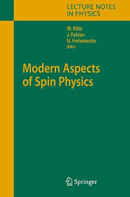 E-Book (pdf) Modern Aspects of Spin Physics von Walter Pötz, Jaroslav Fabian, Ulrich Hohenester