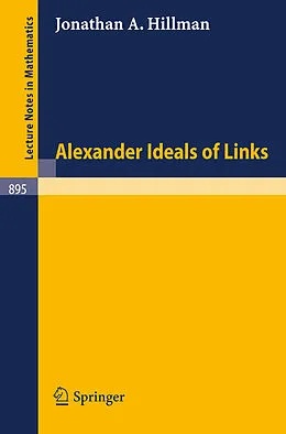 E-Book (pdf) Alexander Ideals of Links von J. A. Hillman
