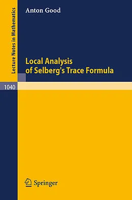E-Book (pdf) Local Analysis of Selberg's Trace Formula von A. Good