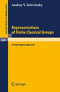 E-Book (pdf) Representations of Finite Classical Groups von A. V. Zelevinsky