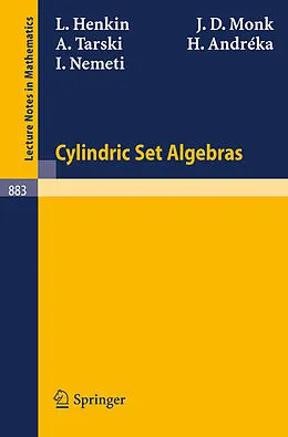 E-Book (pdf) Cylindric Set Algebras von L. Henkin, J. D. Monk, A. Tarski