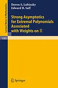 E-Book (pdf) Strong Asymptotics for Extremal Polynomials Associated with Weights on R von Doron S. Lubinsky, Edward B. Saff