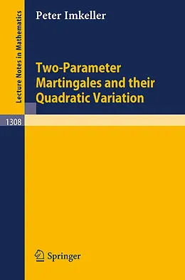 E-Book (pdf) Two-Parameter Martingales and Their Quadratic Variation von Peter Imkeller