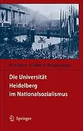 E-Book (pdf) Die Universität Heidelberg im Nationalsozialismus von Wolfgang U. Eckart, Volker Sellin, Eike Wolgast
