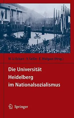 E-Book (pdf) Die Universität Heidelberg im Nationalsozialismus von Wolfgang U. Eckart, Volker Sellin, Eike Wolgast