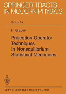 E-Book (pdf) Projection Operator Techniques in Nonequilibrium Statistical Mechanics von H. Grabert