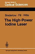 E-Book (pdf) The High-Power Iodine Laser von G. Brederlow, E. Fill, K. J. Witte