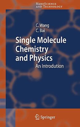E-Book (pdf) Single Molecule Chemistry and Physics von Chen Wang, Chunli Bai
