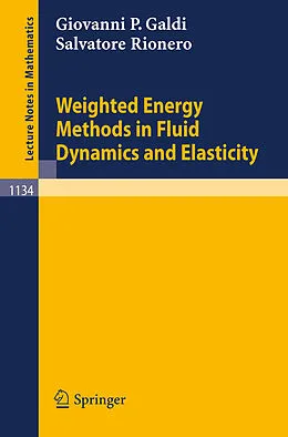 E-Book (pdf) Weighted Energy Methods in Fluid Dynamics and Elasticity von Giovanni P. Galdi, Salvatore Rionero