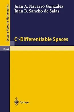 E-Book (pdf) C^\infinity - Differentiable Spaces von Juan A. Navarro González, Juan B. Sancho de Salas
