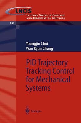 E-Book (pdf) PID Trajectory Tracking Control for Mechanical Systems von Youngjin Choi, Wan Kyun Chung