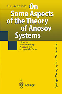 Fester Einband On Some Aspects of the Theory of Anosov Systems von Grigorii A. Margulis