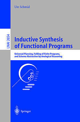 Kartonierter Einband Inductive Synthesis of Functional Programs von Ute Schmid