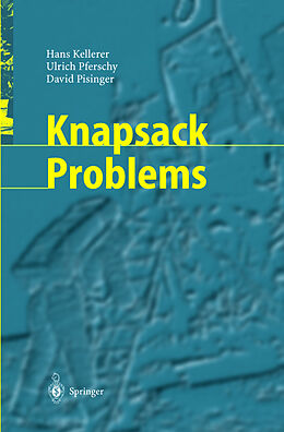 Livre Relié Knapsack Problems de Hans Kellerer, David Pisinger, Ulrich Pferschy