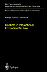 Livre Relié Conflicts in International Environmental Law de Nele Matz, Rüdiger Wolfrum