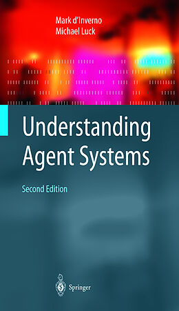 Fester Einband Understanding Agent Systems von Michael Luck, Mark d Inverno