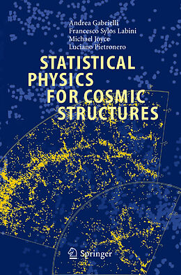 Fester Einband Statistical Physics for Cosmic Structures von Andrea Gabrielli, Luciano Pietronero, Michael Joyce