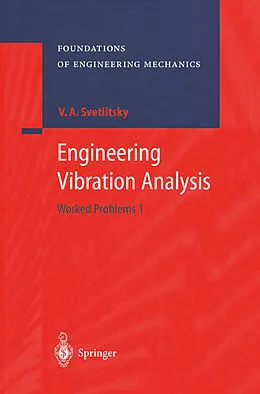 E-Book (pdf) Engineering Vibration Analysis von Valery A. Svetlitsky