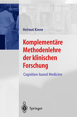 Kartonierter Einband Komplementäre Methodenlehre der klinischen Forschung von Helmut Kiene