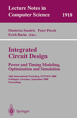 Kartonierter Einband Integrated Circuit Design: Power and Timing Modeling, Optimization and Simulation von 