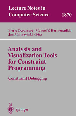 Kartonierter Einband Analysis and Visualization Tools for Constraint Programming von 