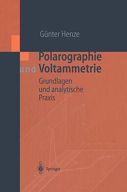 Fester Einband Polarographie und Voltammetrie von Günter Henze