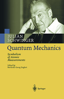 Fester Einband Quantum Mechanics von Julian Schwinger