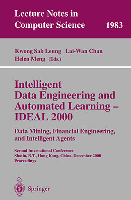 Kartonierter Einband Intelligent Data Engineering and Automated Learning - IDEAL 2000. Data Mining, Financial Engineering, and Intelligent Agents von 