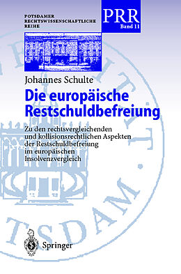 Kartonierter Einband Die europäische Restschuldbefreiung von Johannes Schulte