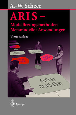 Fester Einband ARIS  Modellierungsmethoden, Metamodelle, Anwendungen von August-Wilhelm Scheer