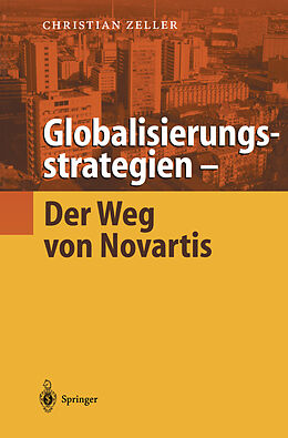 Fester Einband Globalisierungsstrategien  Der Weg von Novartis von Christian Zeller