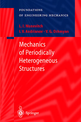 Fester Einband Mechanics of Periodically Heterogeneous Structures von L. I. Manevitch, V. G. Oshmyan, I. V. Andrianov