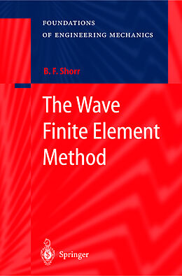 Fester Einband The Wave Finite Element Method von Boris F. Shorr