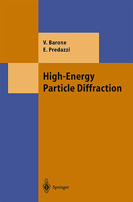 Livre Relié High-Energy Particle Diffraction de Vincenzo Barone, Enrico Predazzi