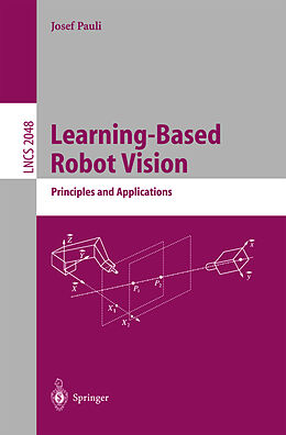 Kartonierter Einband Learning-Based Robot Vision von Josef Pauli