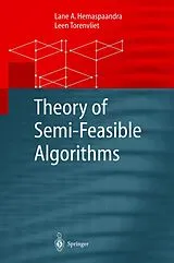 Fester Einband Theory of Semi-Feasible Algorithms von Lane A. Hemaspaandra, Leen Torenvliet