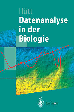 Kartonierter Einband Datenanalyse in der Biologie von Marc-Thorsten Hütt