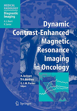 Livre Relié Dynamic Contrast-Enhanced Magnetic Resonance Imaging in Oncology de 