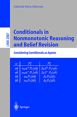 Kartonierter Einband Conditionals in Nonmonotonic Reasoning and Belief Revision von Gabriele Kern-Isberner