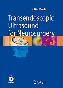 Set mit div. Artikeln (Set) Transendoscopic Ultrasound for Neurosurgery von Klaus Dieter Maria Resch