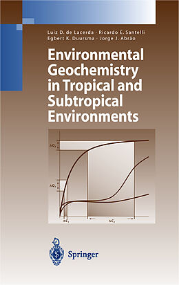 Livre Relié Environmental Geochemistry in Tropical and Subtropical Environments de 