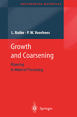 Livre Relié Growth and Coarsening de Lorenz Ratke, Peter W. Voorhees