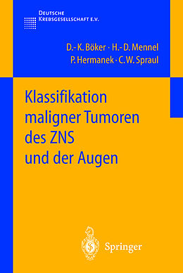 Kartonierter Einband Klassifikation maligner Tumoren des ZNS und der Augen von D.-K. Böker, H.-D. Mennel, P. Hermanek