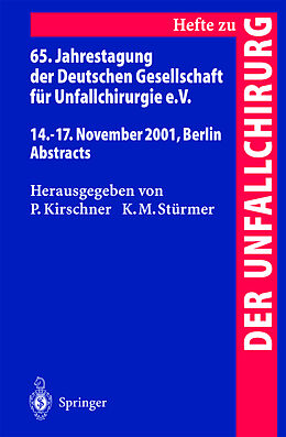 Kartonierter Einband 65. Jahrestagung der Deutschen Gesellschaft für Unfallchirurgie e.V. von 